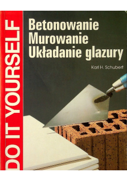 Betonowanie Murowanie Układanie glazury