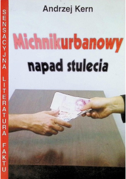 Michnikurbanowy napad stulecia