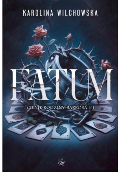 FATUM. Cienie ordziny Barrosa. Tom 1