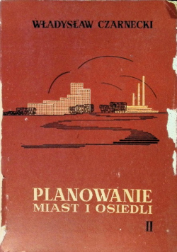 Planowanie miast i osiedli Tom II