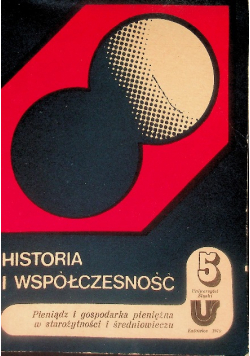 Historia i współczesność Pieniądz i gospodarka pieniężna w starożytności i średniowieczu