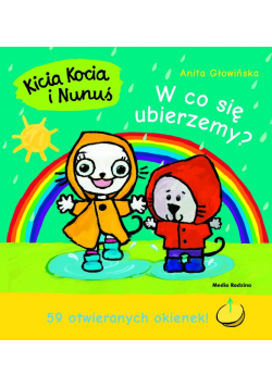 Kicia Kocia i Nunuś W co się ubierzemy?