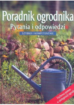 Poradnik ogrodnika pytania i odpowiedzi