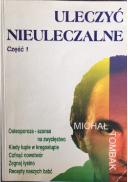 Uleczyć nieuleczalne Część 1