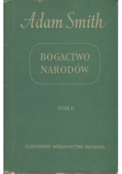Badania nad Naturą i Przyczynami Bogactwa  Narodów Tom II