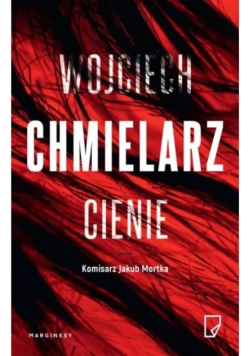 Jakub Mortka Tom 5 Cienie