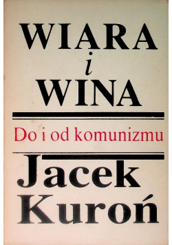 Wiara i wina Do i od komunizmu