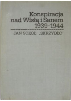 Konspiracja nad Wisłą i Sanem