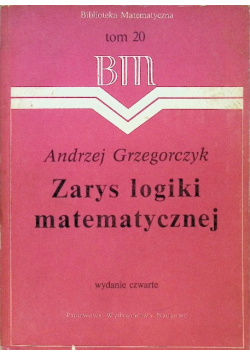 Zarys logiki matematycznej Tom 20