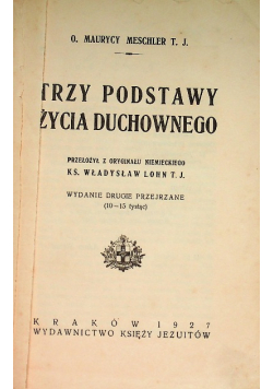 Trzy podstawy życia duchownego, 1927 r.