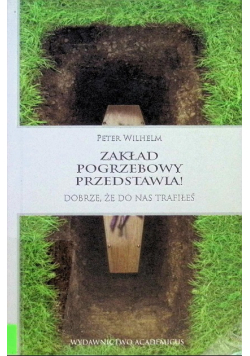 Zakład pogrzebowy przedstawia! dobrze, że do nas trafiłeś