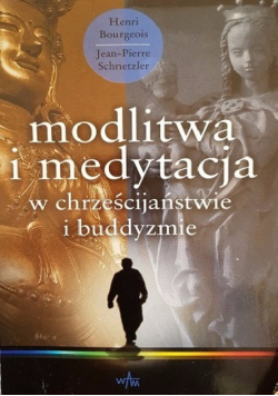 Modlitwa i medytacja w chrześcijaństwie i buddyzmie