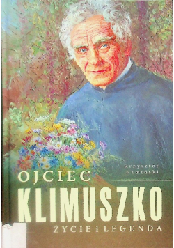 Ojciec Klimuszko życie i legenda