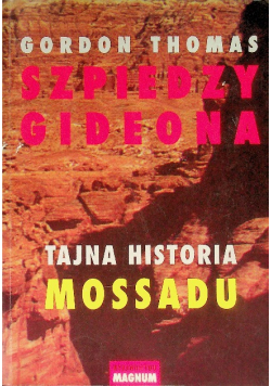 Szpiedzy Gideona Tajna historia Mossadu