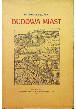 Budowa miast, 1916 r.