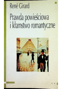 Prawda powieściowa i kłamstwo romantyczne
