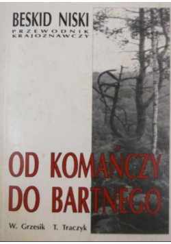 Beskid Niski od Komańczy do Bartnego