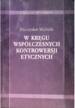 W Kręgu Współczesnych Kontrowersji Etycznych
