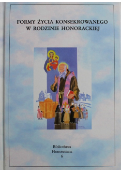 Formy życia konsekrowanego w rodzinie honorackiej