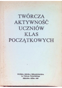 Twórcza aktywność uczniów klas początkowych