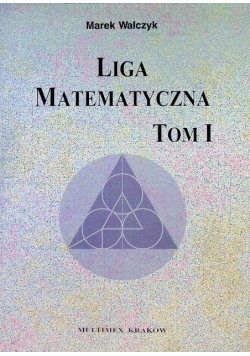 Liga Matematyczna Tom 1