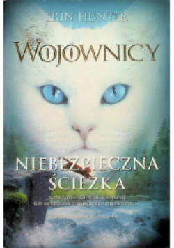 Wojownicy Tom 5 Niebezpieczna ścieżka