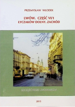 Lwów Część VI / 1 Łyczaków Dolny. Zachód