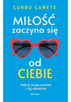 Miłość zaczyna się od ciebie