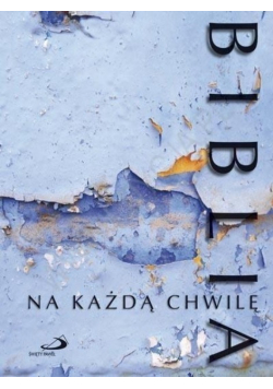 Biblia na każdą chwilę