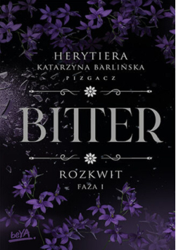 Rozkwi. Bitter Faza 1