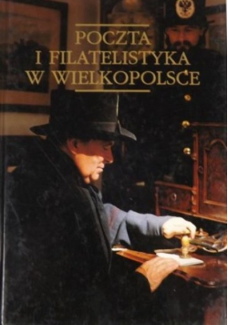 Poczta i Filatelistyka w Wielkopolsce