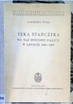 Teka Stańczyka na tle historii Galicji w latach 1849-1869
