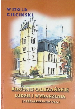 Krosno odrzańskie ludzie i wydarzenia