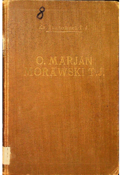 O. Marian Morawski T.J. (1845-1901) 1932 r.
