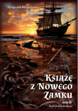 Duch Doliny Baryczy. Książę z nowego zamku, Tom 2