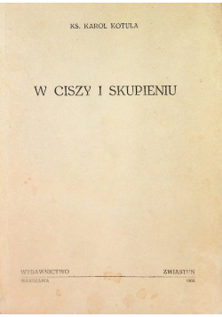 W ciszy i skupieniu