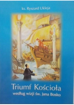 Triumf Kościoła według wizji św Jana Bosko
