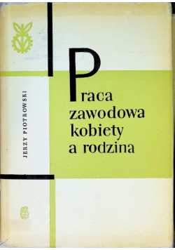 Praca zawodowa kobiety a rodzina