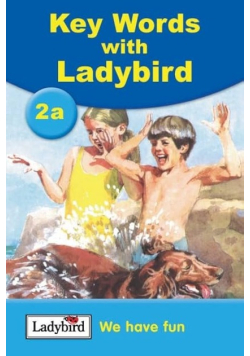 Key Words with Ladybird 2a We Have Fun