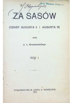 Za Sasów Czasy Augusta II i Augusta III Część pierwsza Tom II 1889r.