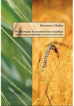 Wychowanie ku wartościom wiejskim jako szansa integralnego