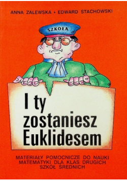 I ty zostaniesz Euklidesem