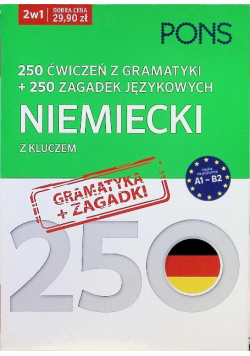250 ćwiczeń z gramatyki  + 250 zagadek językowych Niemiecki z kluczem Poziom A1 - B2