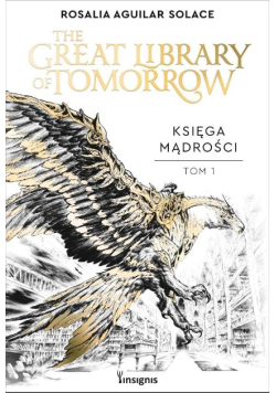 The Great Library of Tomorrow Tom 1 Księga Mądrości
