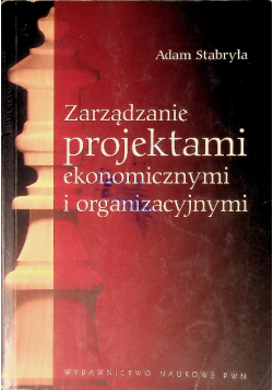 Zarządzanie projektami ekonomicznymi i organizacyjnymi