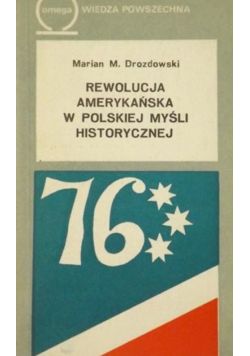 Rewolucja amerykańska w Polskiej myśli historycznej