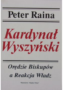 Kardynał Wyszyński Orędzie Biskupów a Reakcja Władz