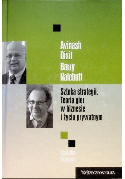 Sztuka strategii Teoria gier w biznesie i życiu prywatnym