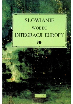 Słowianie wobec integracji Europy