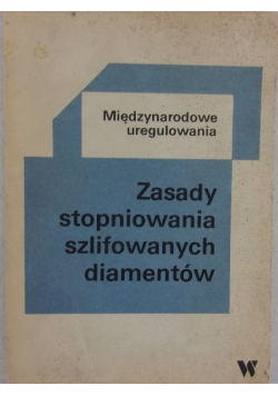 Zasady stopniowania szlifowanych diamentów